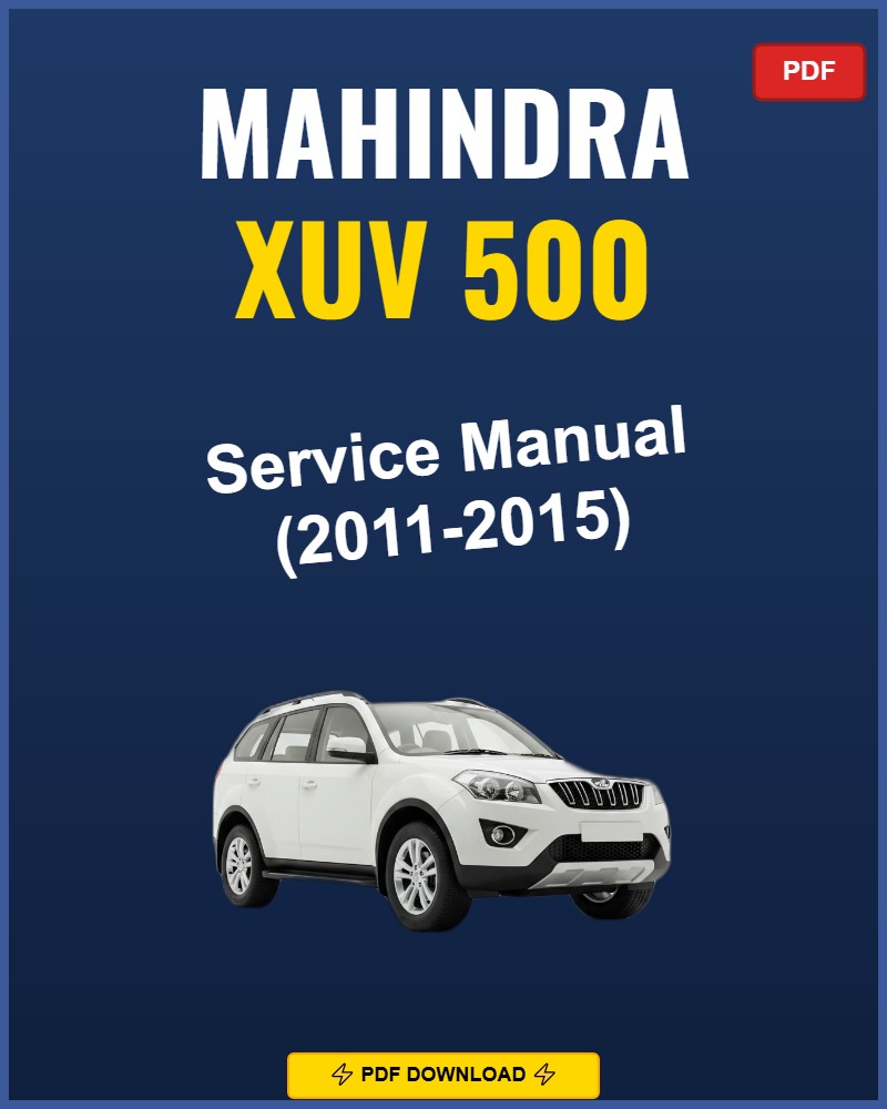 Mahindra Xuv 500 2011-2015 Repair Workshop Manual | 2011 2012 2013 2014