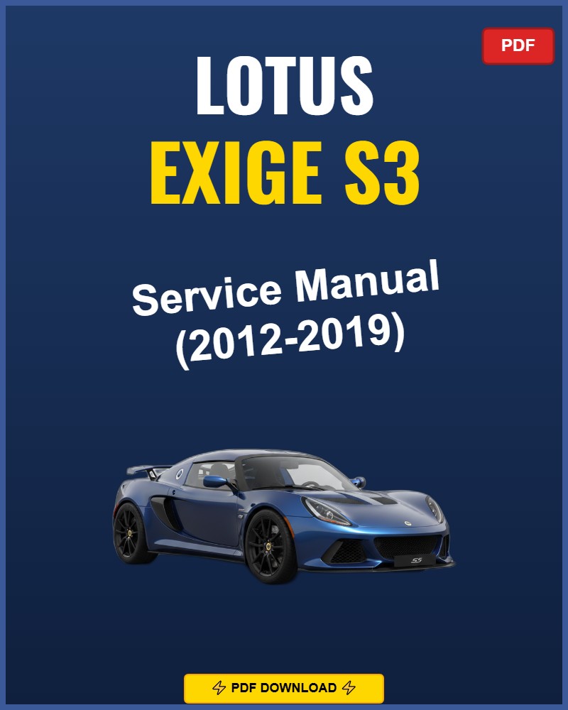 Lotus Exige S3 2012-2019 Repair Workshop Manual | 2012 2013 2014 2015 2016