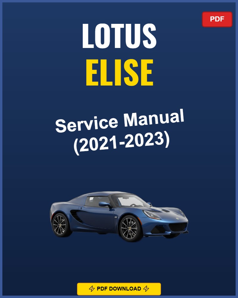 Lotus Elise 2021-2023 Repair Workshop Manual | 2021 2022 2023