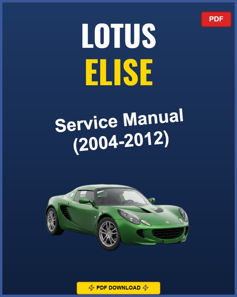 Lotus Elise 2004-2012 Repair Workshop Manual | 2004 2005 2006 2007 2008