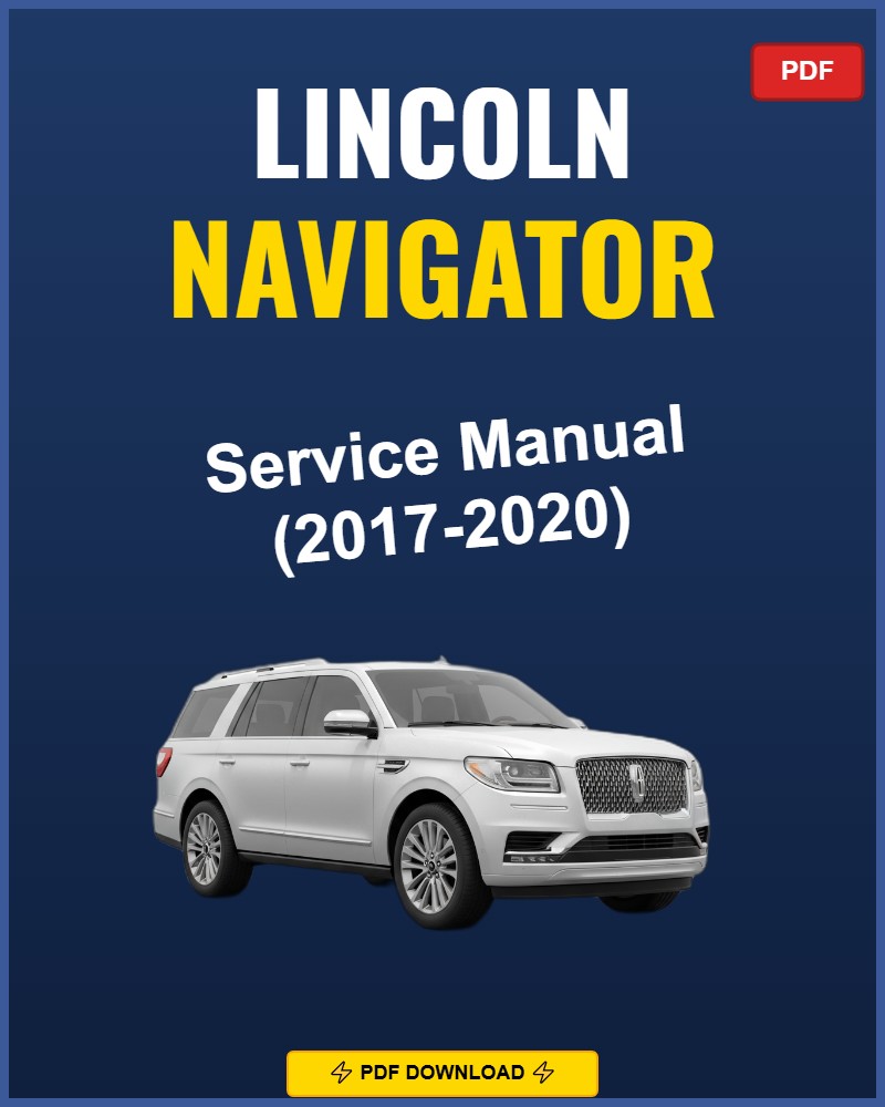Lincoln Navigator 2017 Repair Workshop Manual | 2017