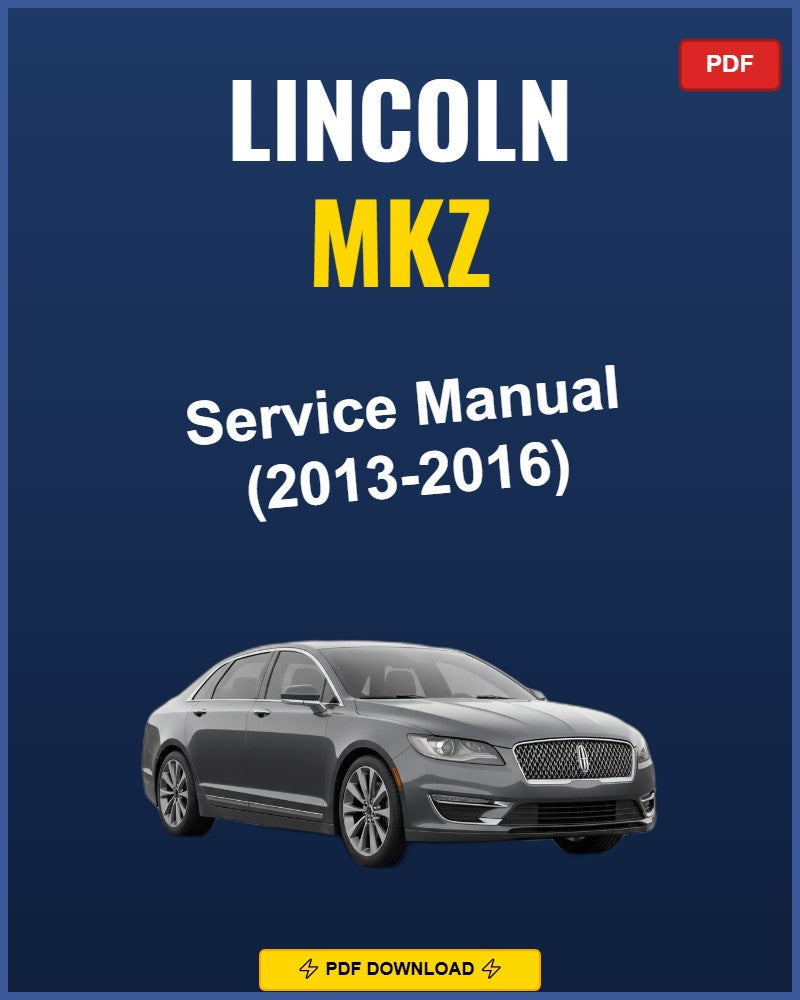 Lincoln Mkz 2013-2016 Repair Workshop Manual | 2013 2014 2015 2016