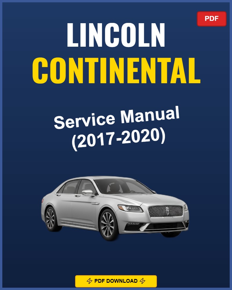 Lincoln Continental 2017-2020 Repair Workshop Manual | 2017 2018 2019 2020