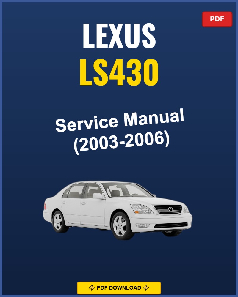 Lexus Ls430 2003-2006 Repair Workshop Manual | 2003 2004 2005 2006