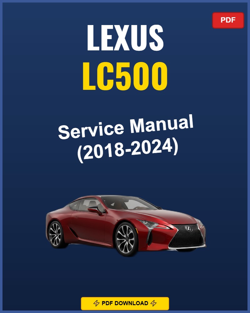 Lexus Lc500 2018-2024 Repair Workshop Manual | 2018 2019 2020 2021 2022 2023