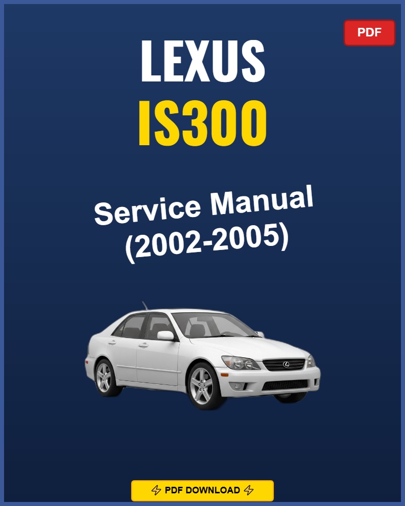 Lexus Is300 2002-2005 Repair Workshop Manual | 2002 2003 2004 2005