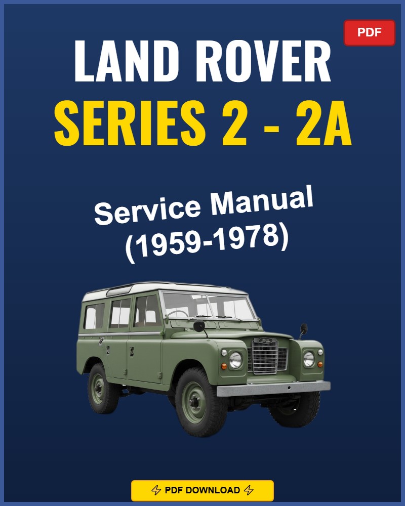 Land Rover Series 2 - 2A 1959-1978 Repair Workshop Manual | 1959 1960 1961