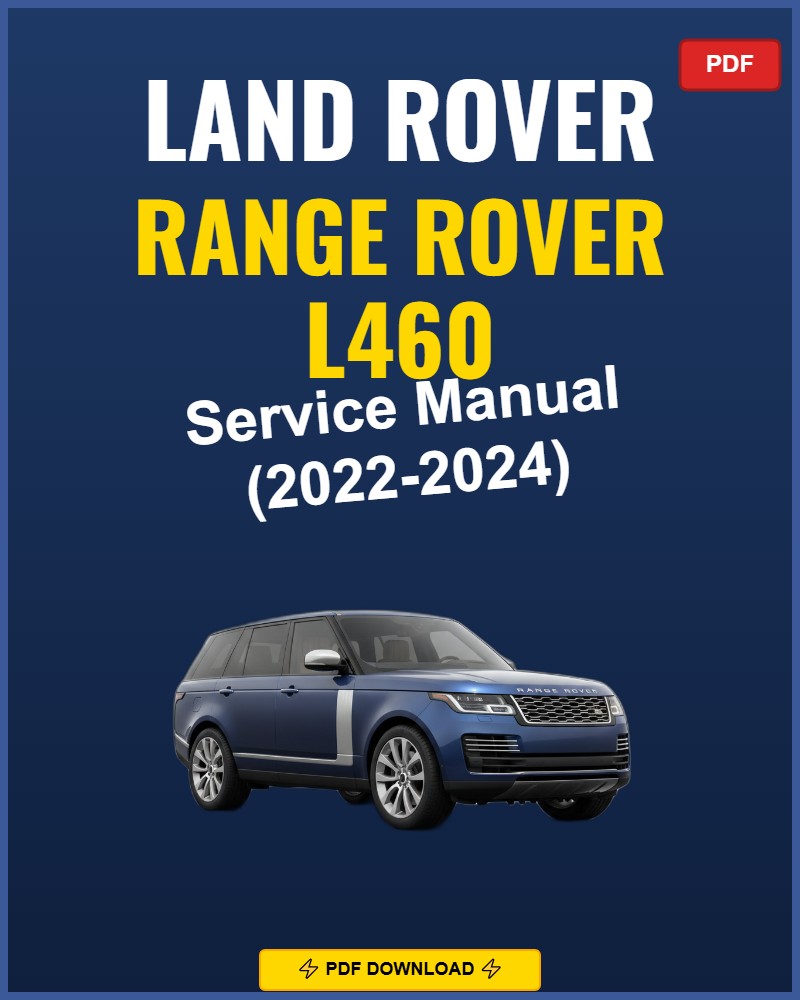 Land Rover Range Rover L460 2022-2024 Repair Workshop Manual | 2022 2023 202