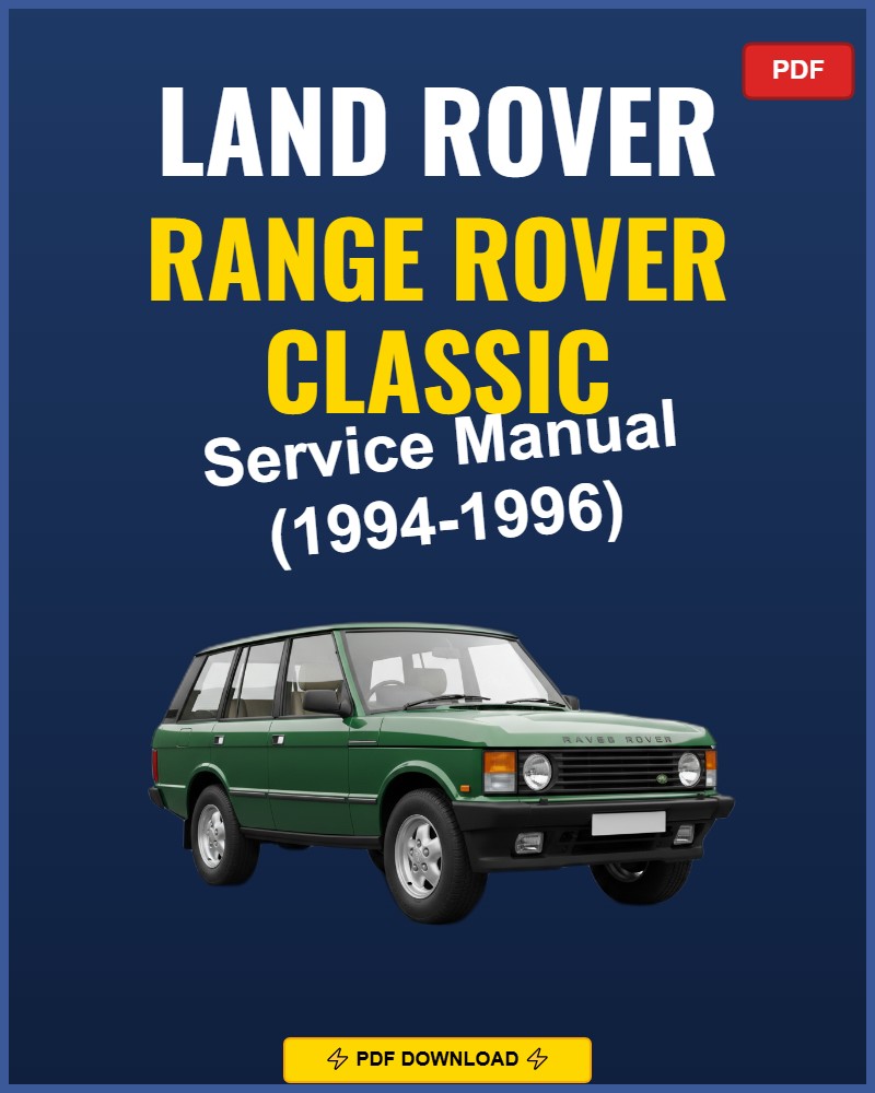 Land Rover Range Rover Classic 1994-1996 Repair Workshop Manual | 1994 1995