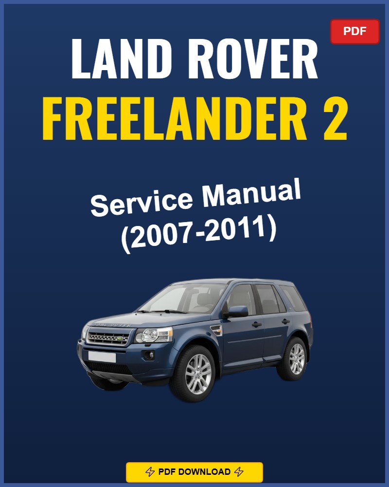 Land Rover Freelander 2 2007-2011 Repair Workshop Manual | 2007 2008 2009 20