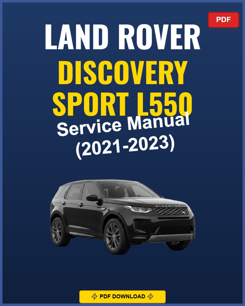 Land Rover Discovery Sport L550 2021-2023 Repair Workshop Manual | 2021