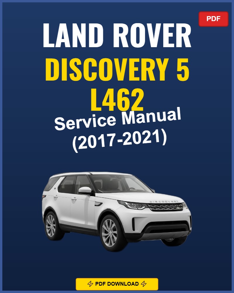 Land Rover Discovery 5 L462 2017-2021 Repair Workshop Manual | 2017 2018 201