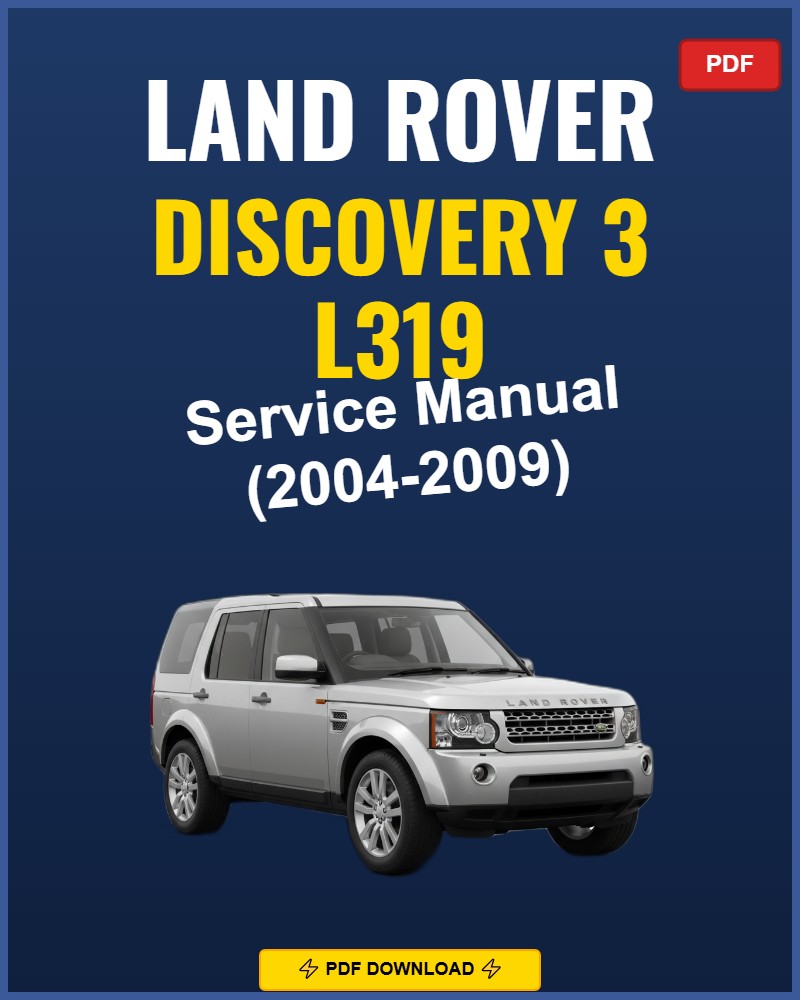 Land Rover Discovery 3 L319 2004-2009 Repair Workshop Manual | 2004 2005