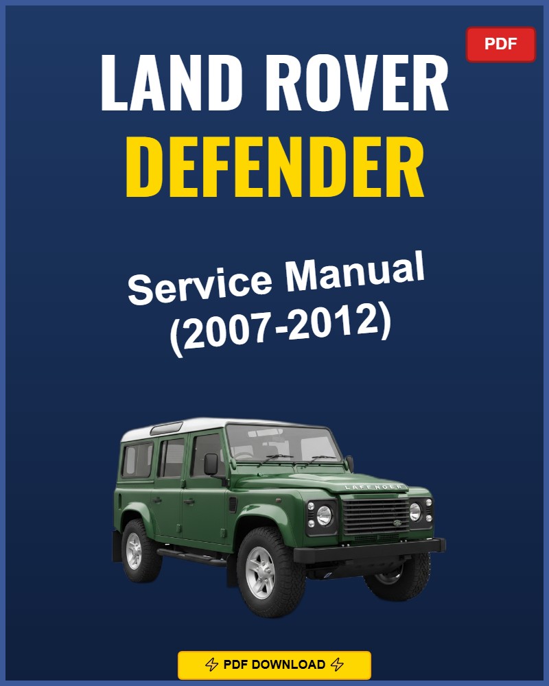 Land Rover Defender 2007-2012 Repair Workshop Manual | 2007 2008 2009 2010