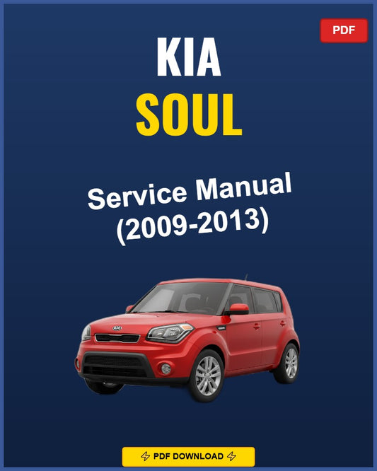 Kia Soul 2009-2013 Repair Workshop Manual | 2009 2010 2011 2012 2013