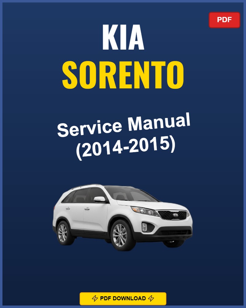 Kia Sorento 2014-2015 Repair Workshop Manual | 2014 2015