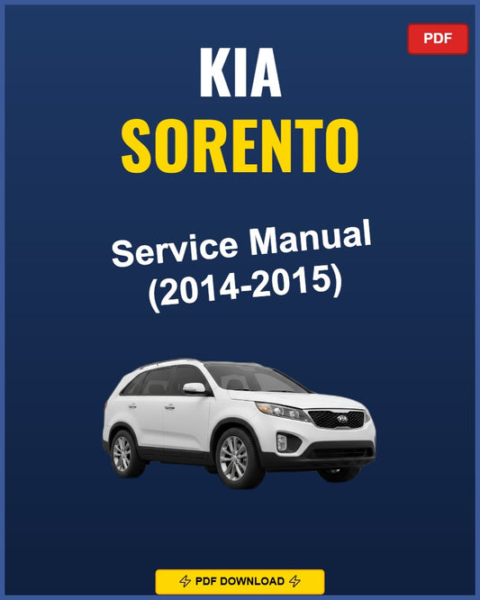 Kia Sorento 2014-2015 Repair Workshop Manual | 2014 2015