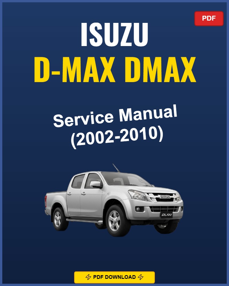 Isuzu D-Max 2002-2010 Repair Workshop Manual | 2002 2003 2004 2005 2006