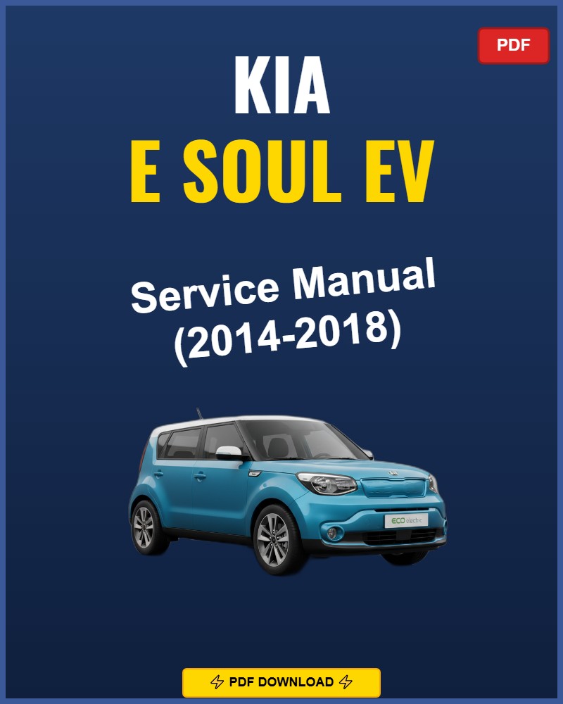 Kia E Soul Ev 2014-2018 Repair Workshop Manual | 2014 2015 2016 2017 2018
