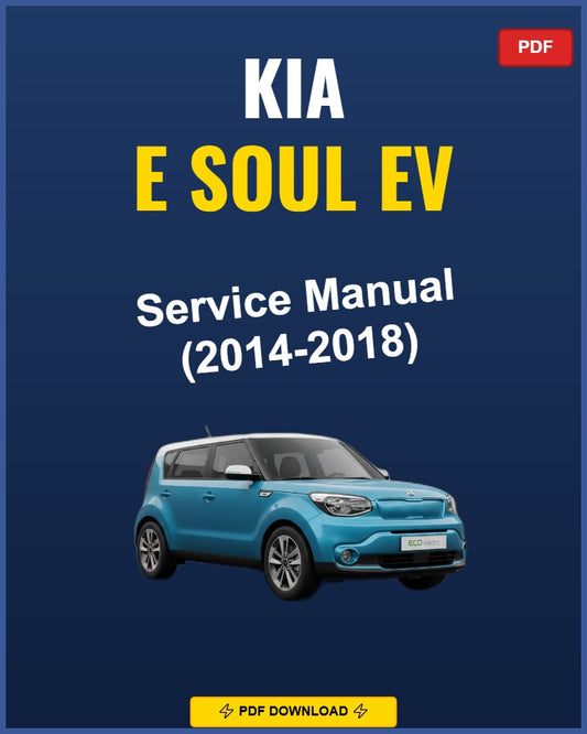 Kia E Soul Ev 2014-2018 Repair Workshop Manual | 2014 2015 2016 2017 2018