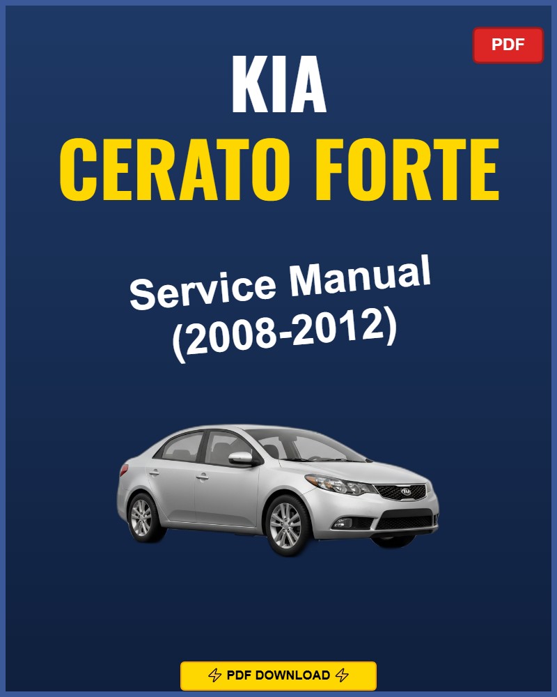 Kia Cerato Forte 2008-2012 Repair Workshop Manual | 2008 2009 2010 2011
