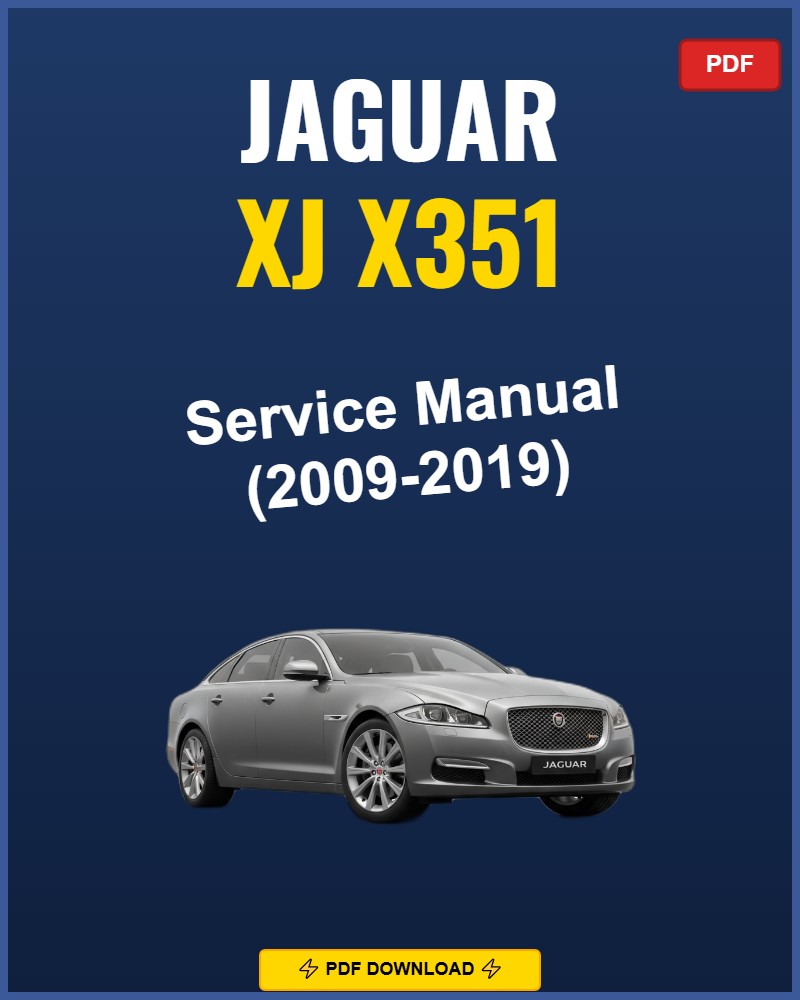 Jaguar Xj X351 2009-2019 Repair Workshop Manual | 2009 2010 2011 2012 2013