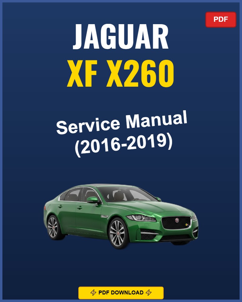 Jaguar XF X260 2016-2019 Repair Workshop Manual | 2016 2017 2018 2019
