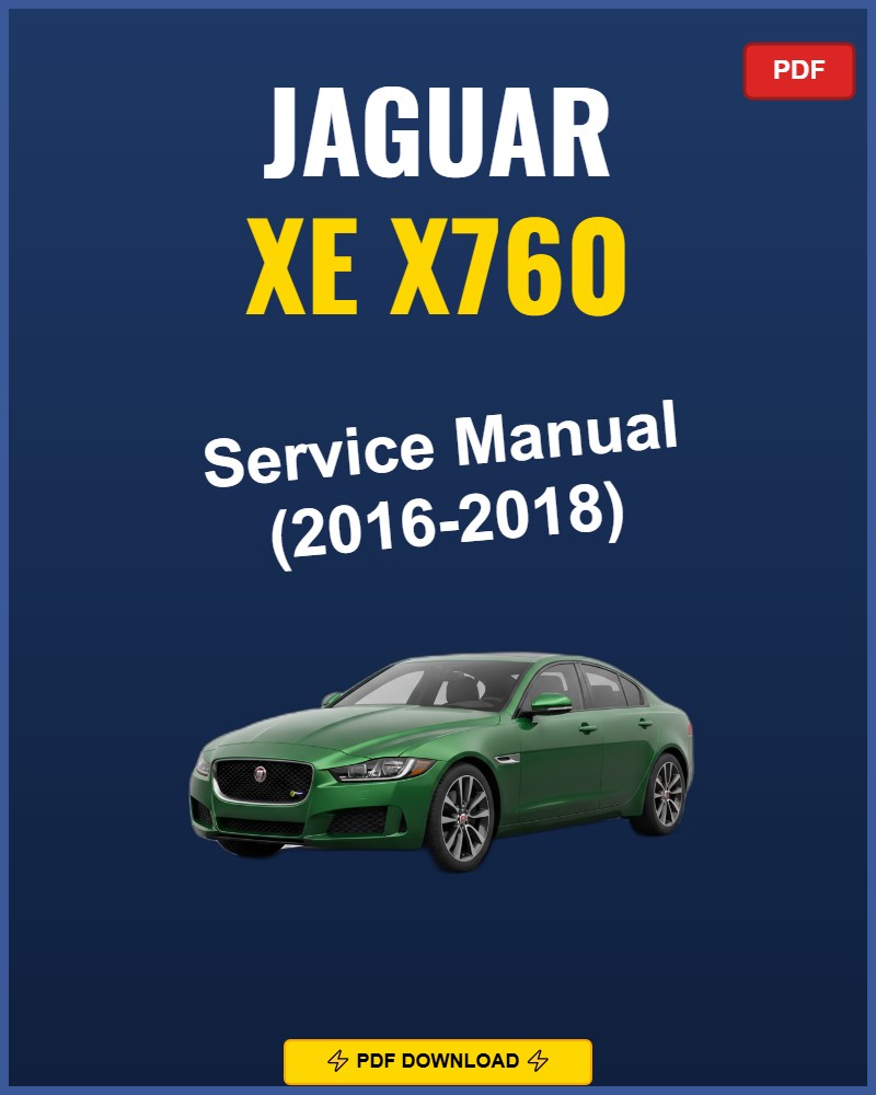 Jaguar Xe X760 2016-2018 Repair Workshop Manual | 2016 2017 2018