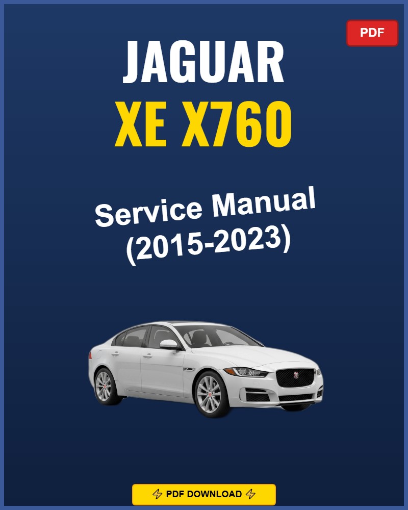 Jaguar Xe X760 2015-2023 Repair Workshop Manual | 2015 2016 2017 2018