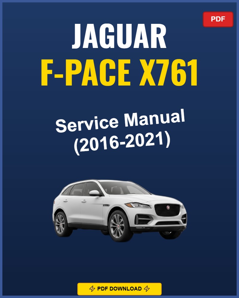 Jaguar F-Pace X761 2016-2021 Repair Workshop Manual | 2016 2017 2018 2019