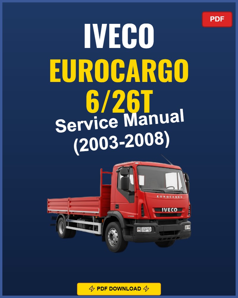 Iveco Eurocargo 6/26T 2003-2008 Repair Workshop Manual | 2003 2004 2005