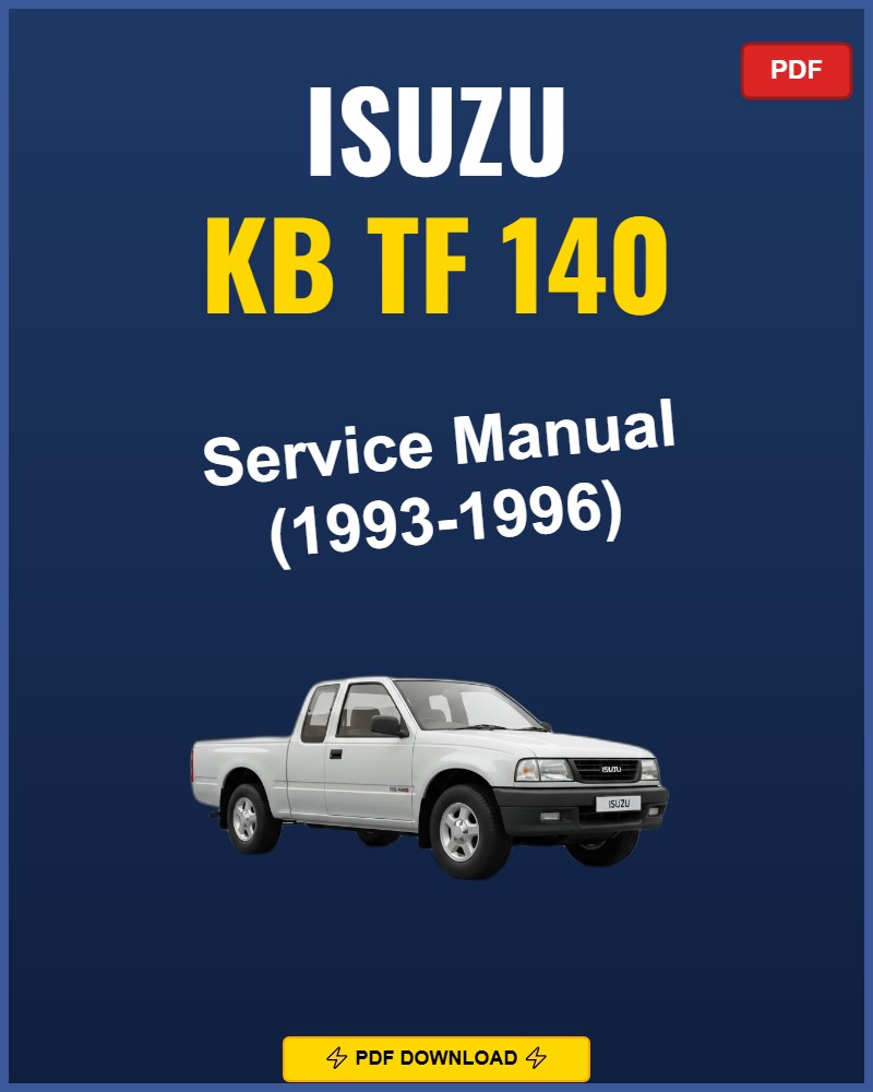 Isuzu Kb Tf 140 1993-1996 Repair Workshop Manual | 1993 1994 1995 1996
