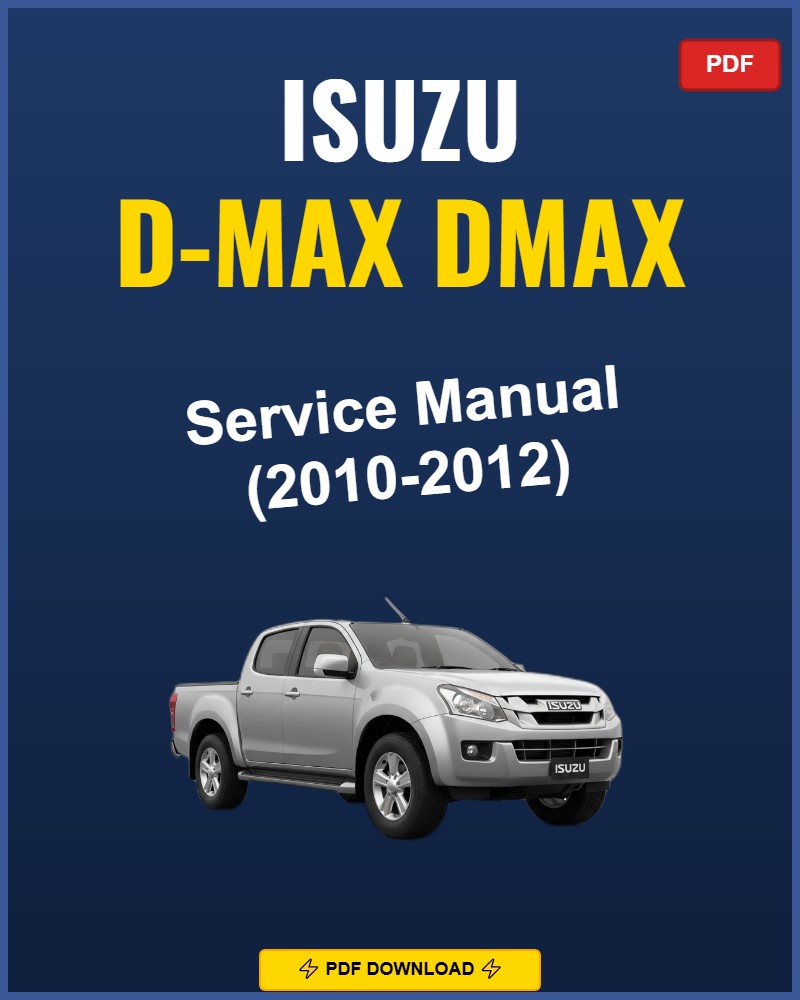 Isuzu D-Max Dmax 2010-2012 Repair Workshop Manual | 2010 2011 2012
