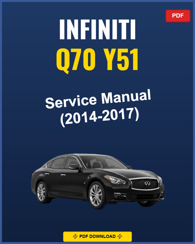 Infiniti Q70 Y51 2014 Repair Workshop Manual | 2014