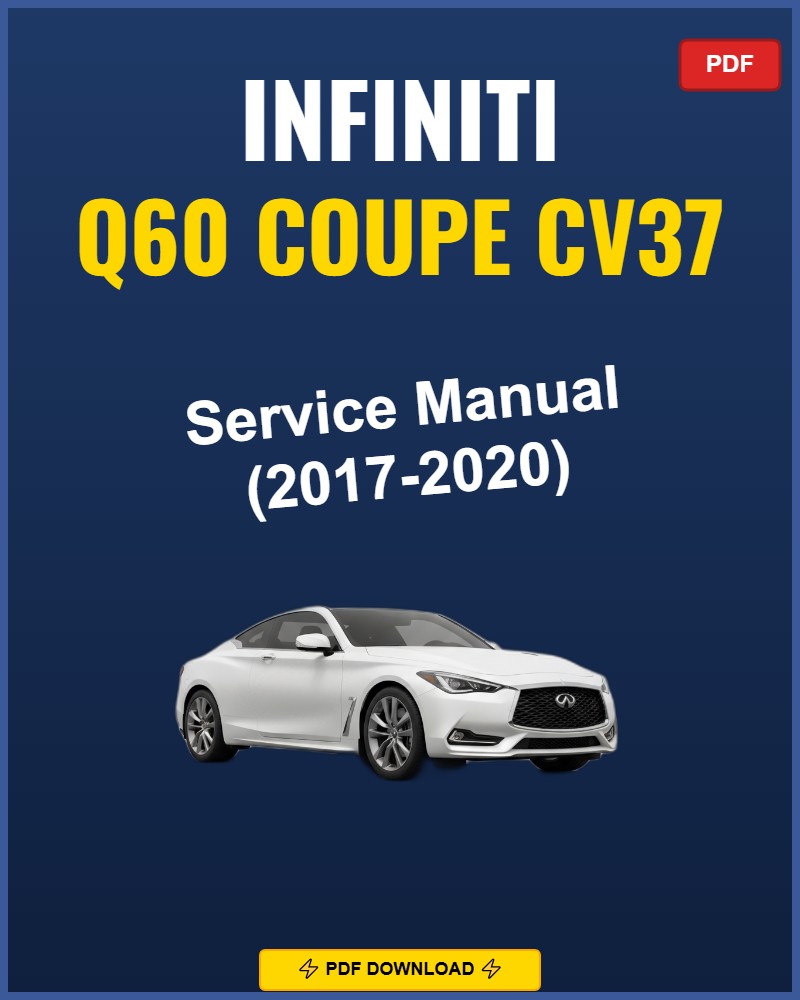 Infiniti Q60 Coupe Cv37 2017 Repair Workshop Manual | 2017