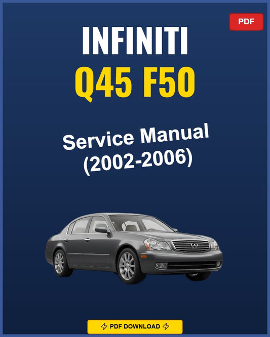 Infiniti Q45 F50 2002-2006 Repair Workshop Manual | 2002 2003 2004 2005 2006