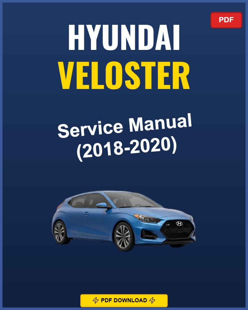 Hyundai Veloster 2018-2020 Repair Workshop Manual | 2018 2019 2020