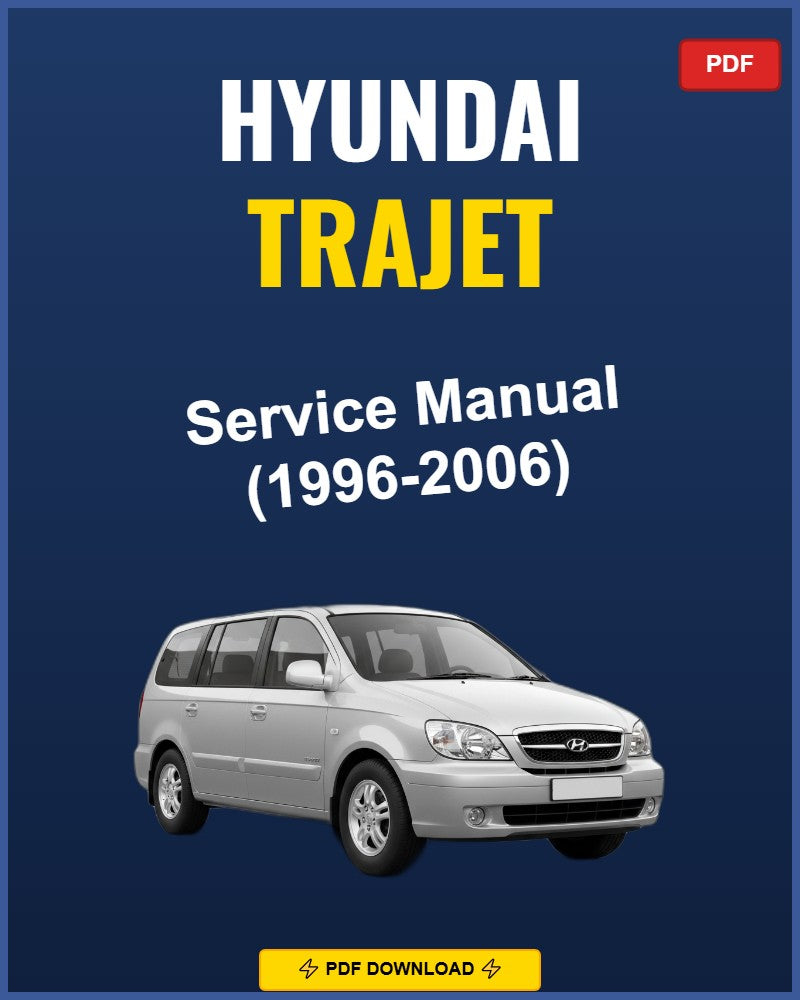 Hyundai Trajet 1996-2006 Repair Workshop Manual | 1996 1997 1998 1999 2000