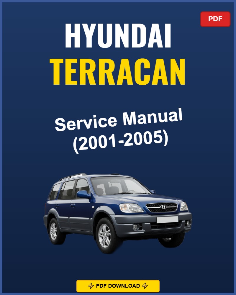 Hyundai Terracan 2001-2005 Repair Workshop Manual | 2001 2002 2003 2004 2005