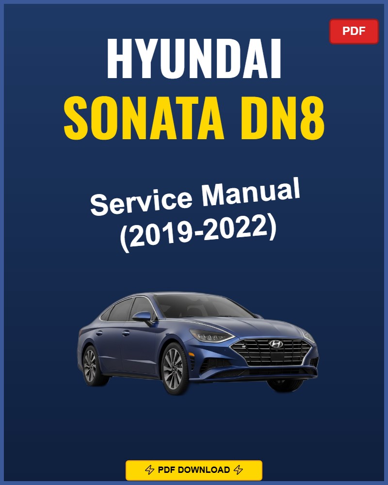 Hyundai Sonata Dn8 2019-2022 Repair Workshop Manual | 2019 2020 2021 2022
