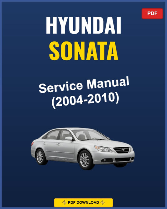 Hyundai Sonata 2004-2010 Repair Workshop Manual | 2004 2005 2006 2007
