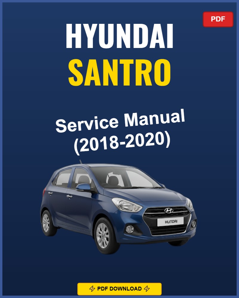 Hyundai Santro 2018-2020 Repair Workshop Manual | 2018 2019 2020
