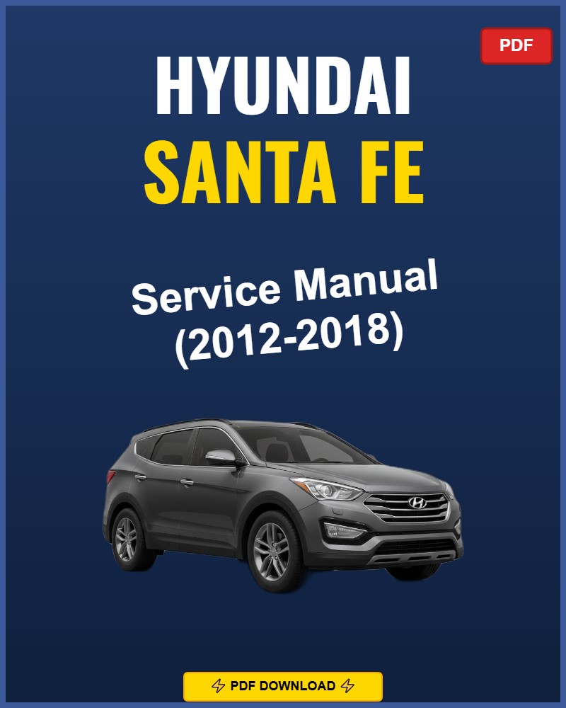 Hyundai Santa Fe 2012-2018 Repair Workshop Manual | 2012 2013 2014 2015