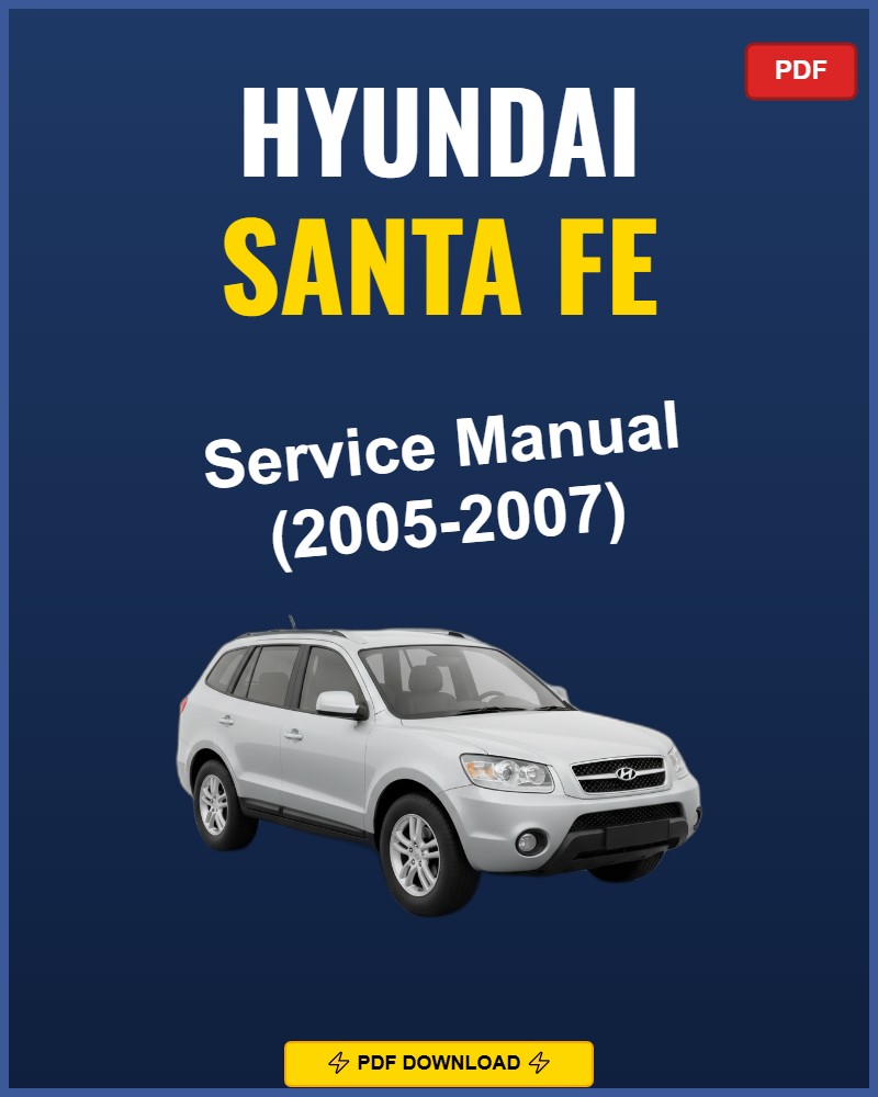 Hyundai Santa Fe 2005-2007 Repair Workshop Manual | 2005 2006 2007