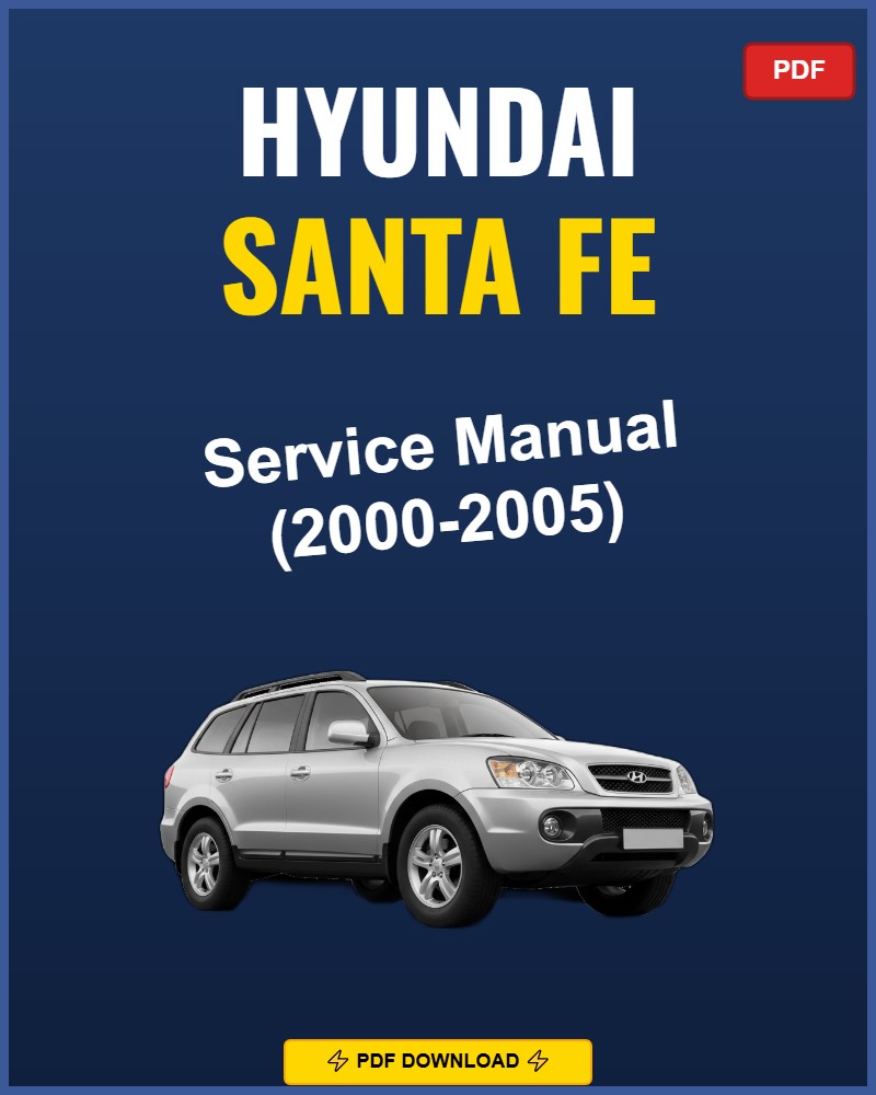 Hyundai Santa Fe 2000-2005 Repair Workshop Manual | 2000 2001 2002 2003 2004