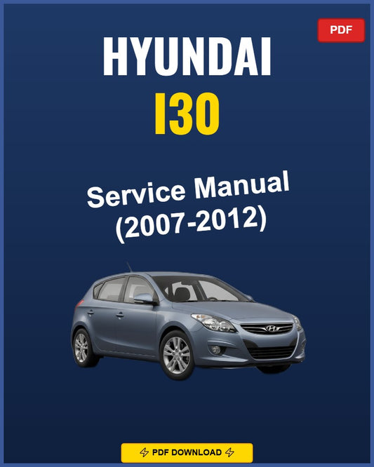 Hyundai I30 2007-2012 Repair Workshop Manual | 2007 2008 2009 2010 2011 2012