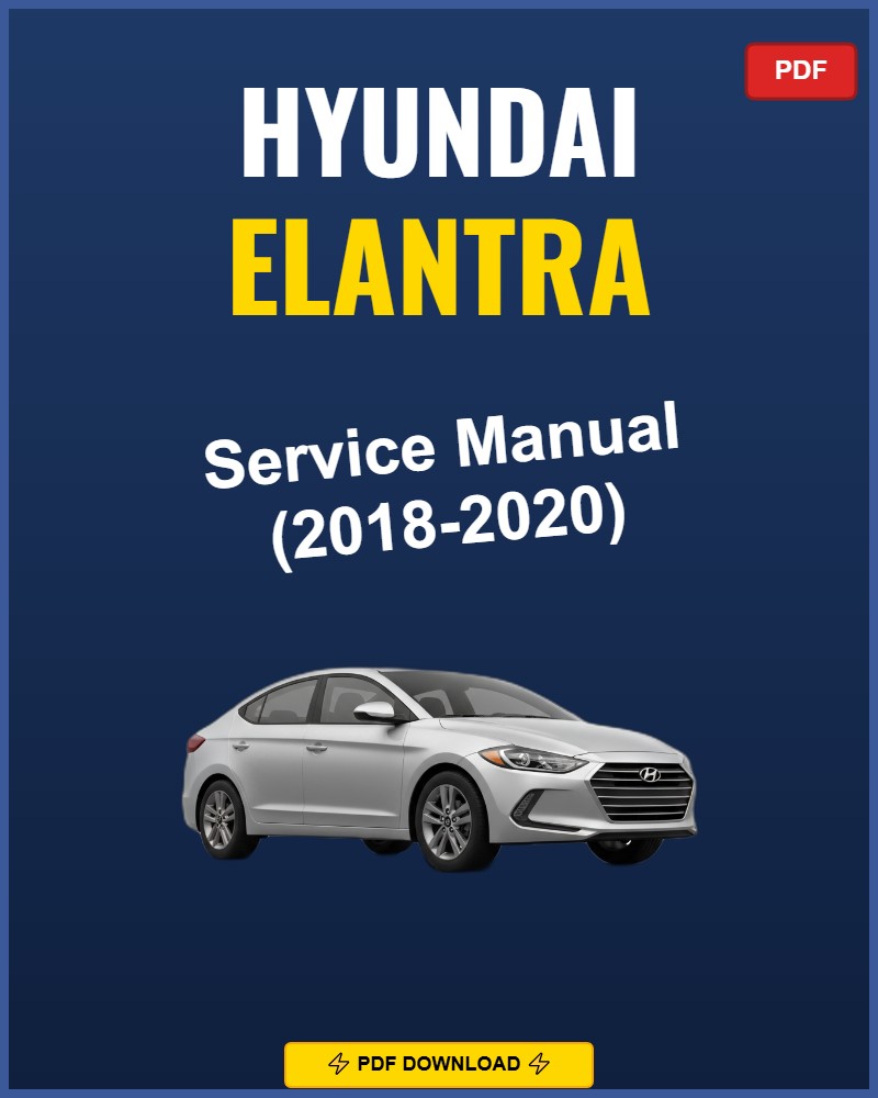 Hyundai Elantra 2018-2020 Repair Workshop Manual | 2018 2019 2020