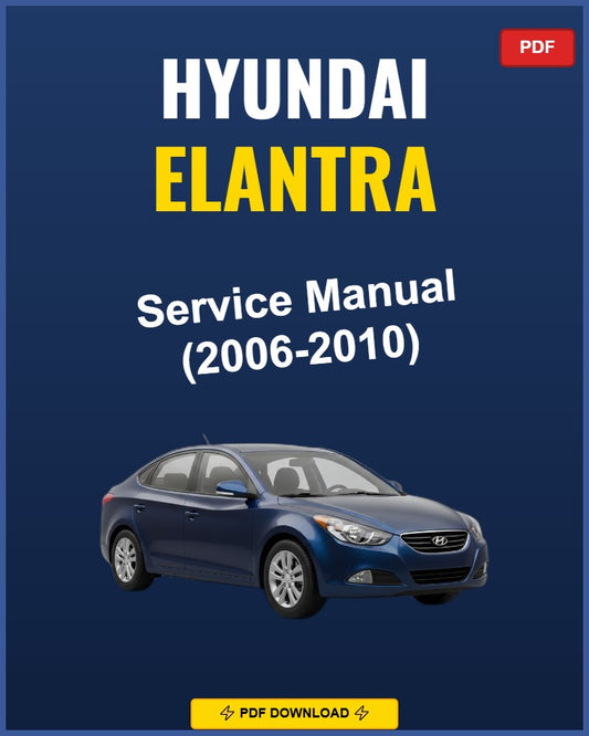 Hyundai Elantra 2006-2010 Repair Workshop Manual | 2006 2007 2008 2009 2010
