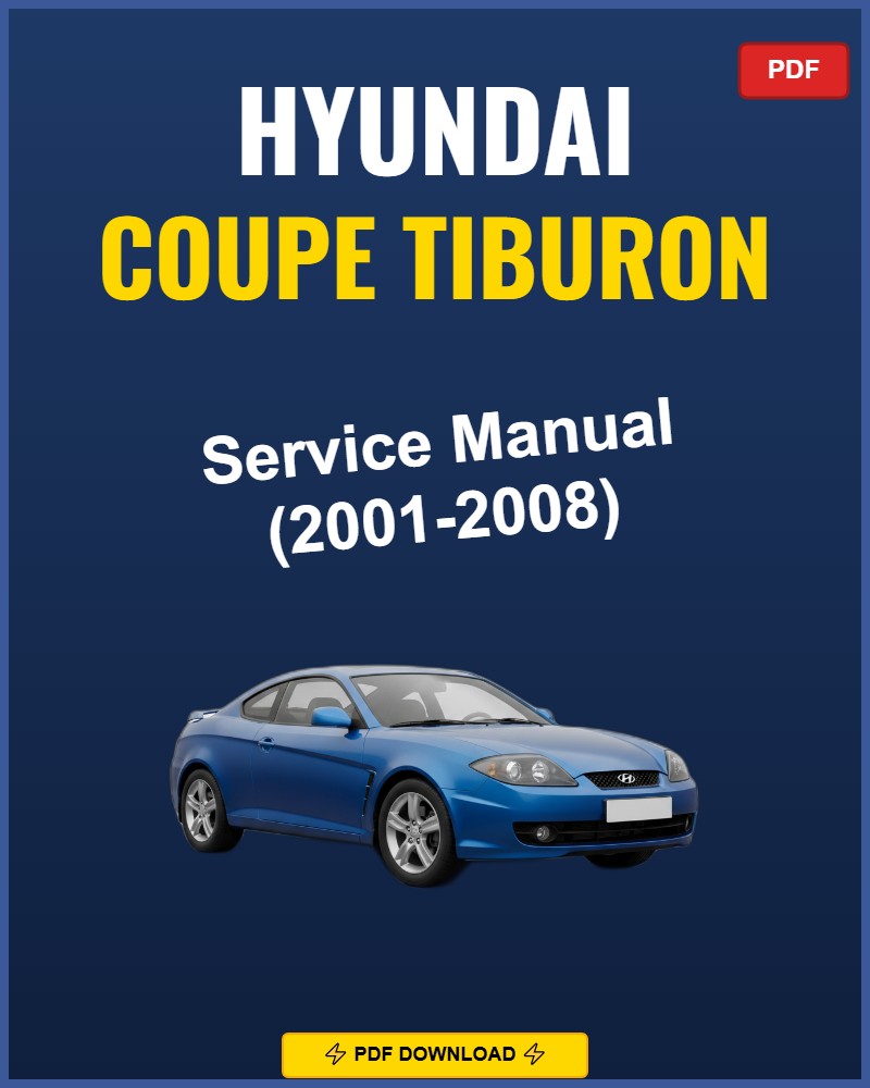 Hyundai Coupe Tiburon 2001-2008 Repair Workshop Manual | 2001 2002 2003 2004