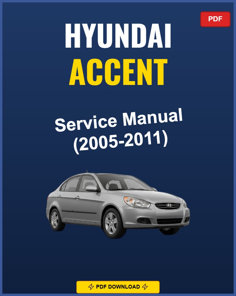Hyundai Accent 2005-2011 Repair Workshop Manual | 2005 2006 2007 2008